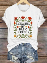 🔥Buy 3 Get 15% Off🔥Retro Radicalized By Basic Decency Print T-Shirt