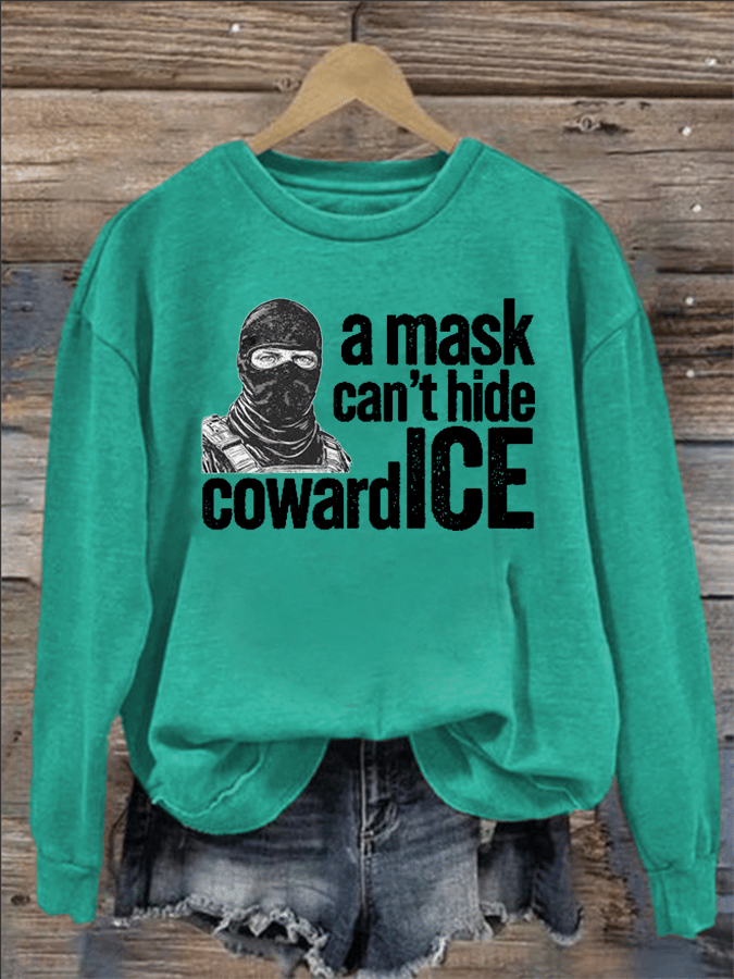 Women's  Anti ICE, A Mask Cant Hide Coward ICE  Sweater