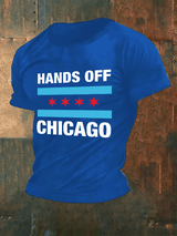 🔥Buy 3 Get 15% Off🔥Men's  Hands Off Chicago, Chicago will always fight back Print T-Shirt